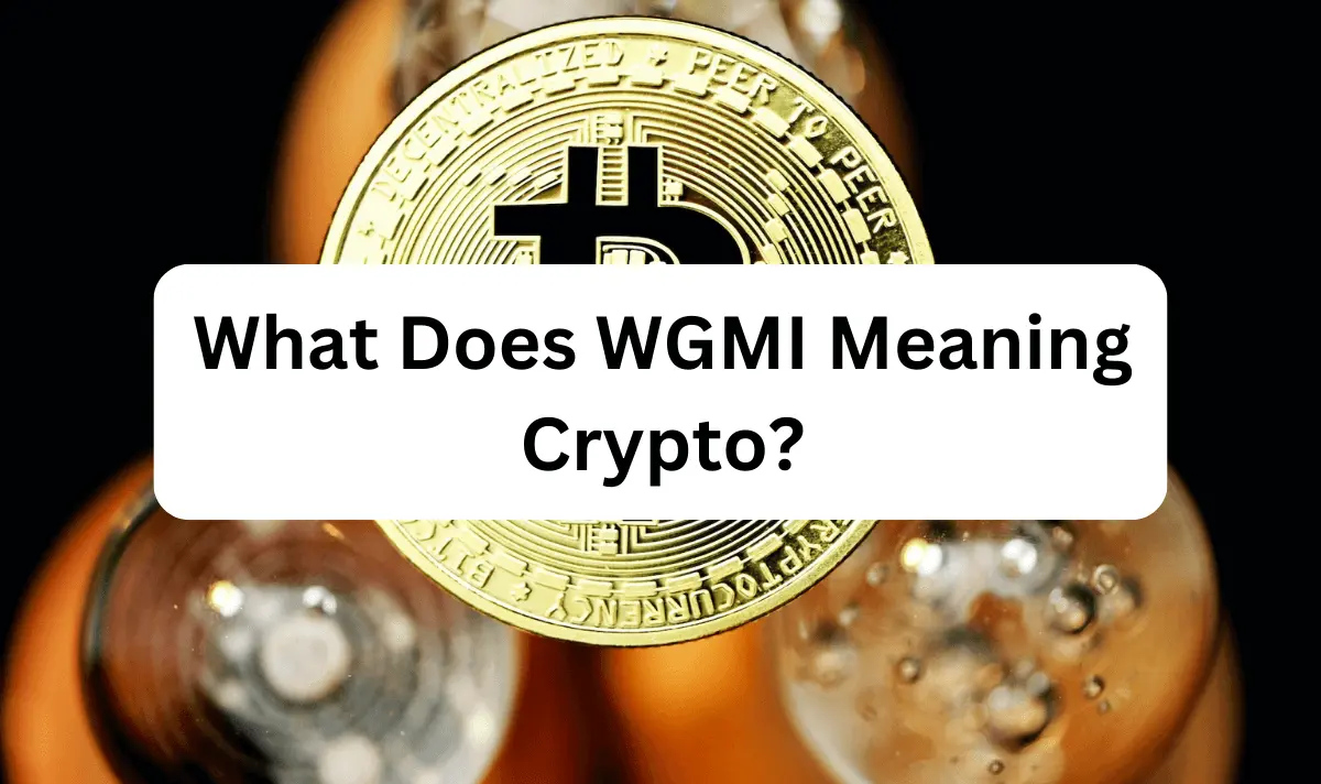 What Does WGMI Meaning Crypto?